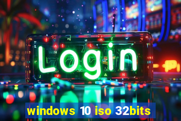 windows 10 iso 32bits